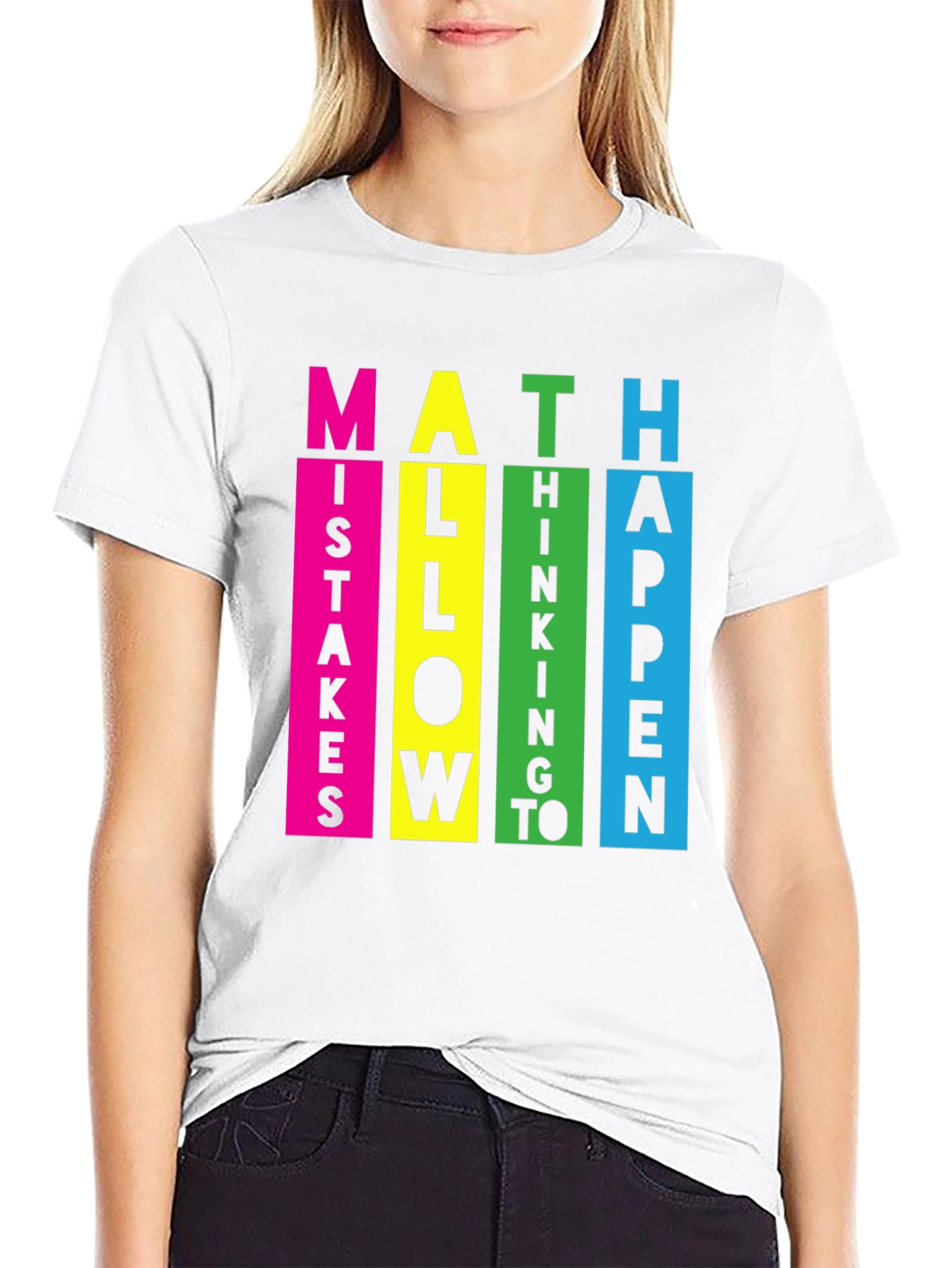 Math Mistakes Allow Thinking To Happen T-Shirt