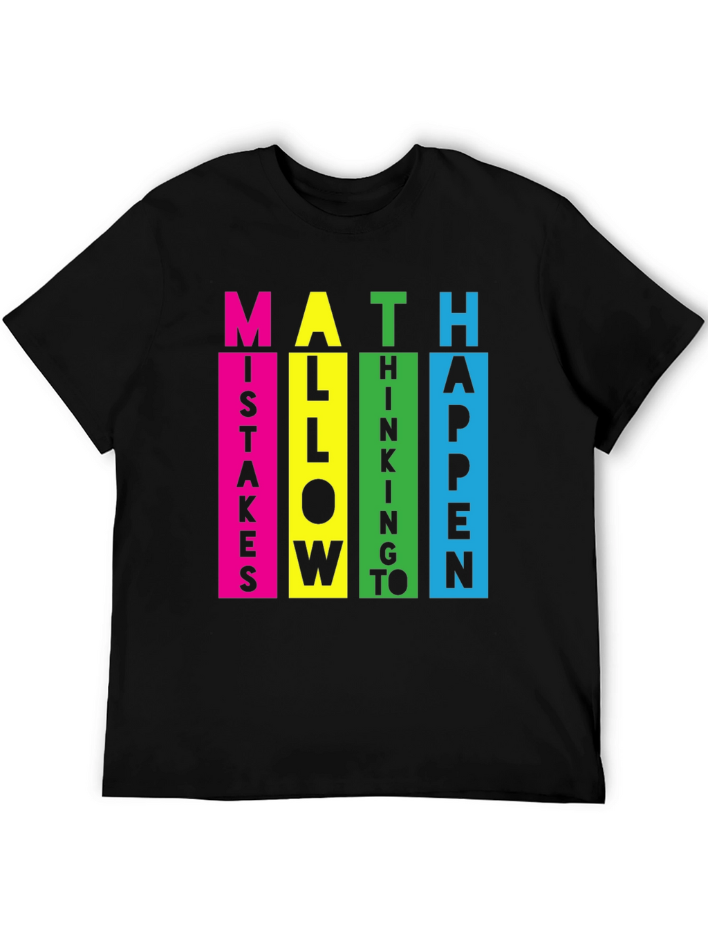 Math Mistakes Allow Thinking To Happen T-Shirt