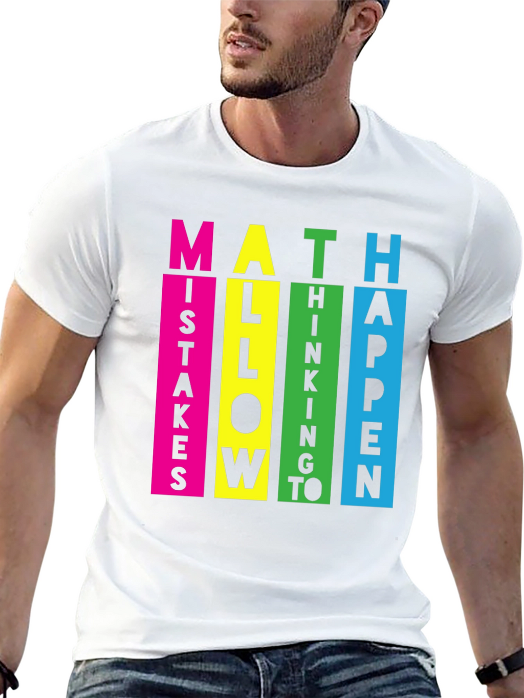 Math Mistakes Allow Thinking To Happen T-Shirt