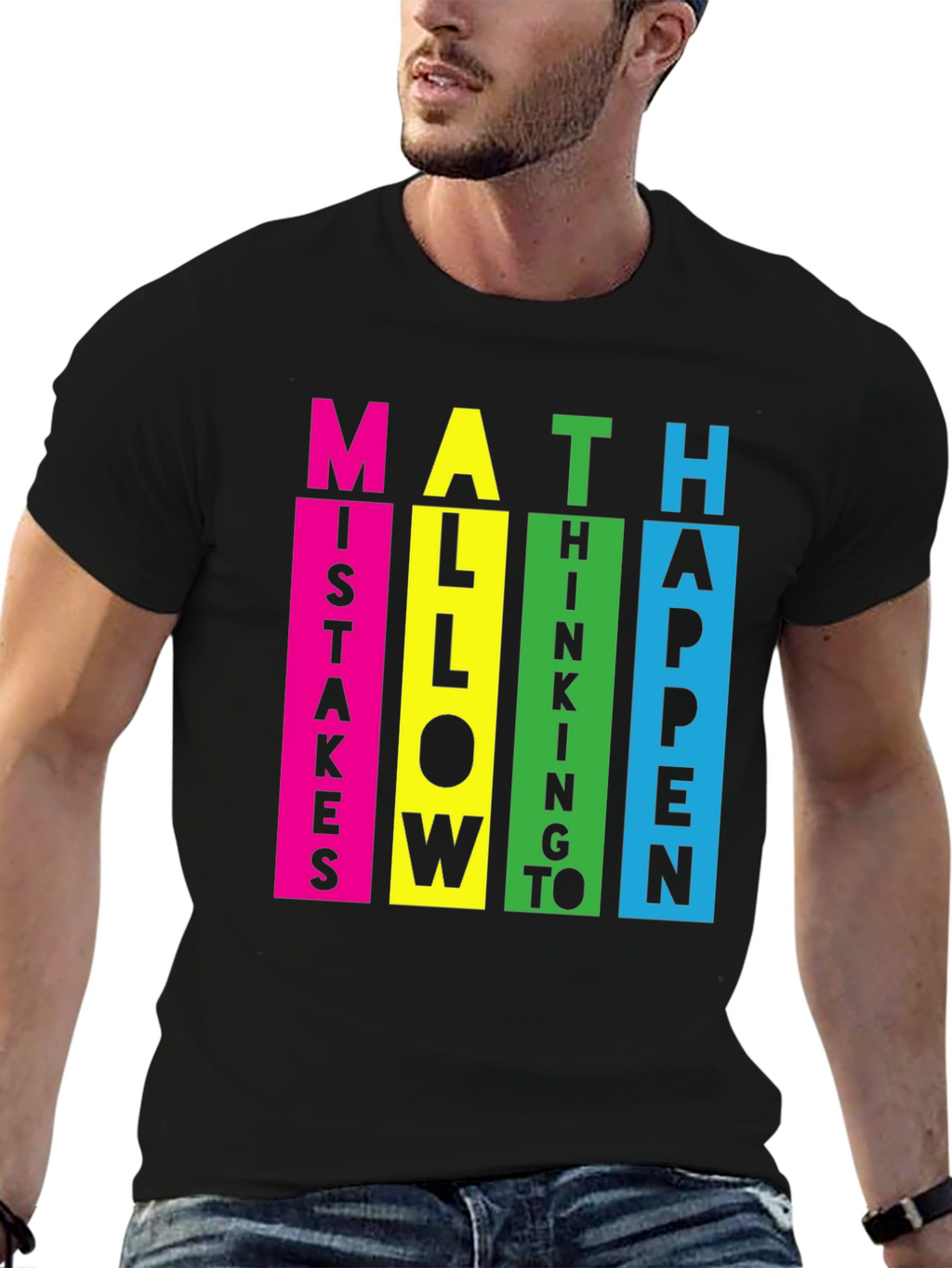 Math Mistakes Allow Thinking To Happen T-Shirt