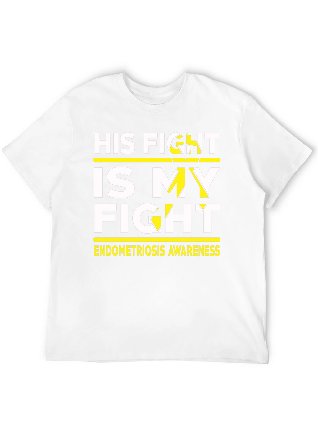 His Fight Is My Fight Endometriosis Awareness T-Shirt