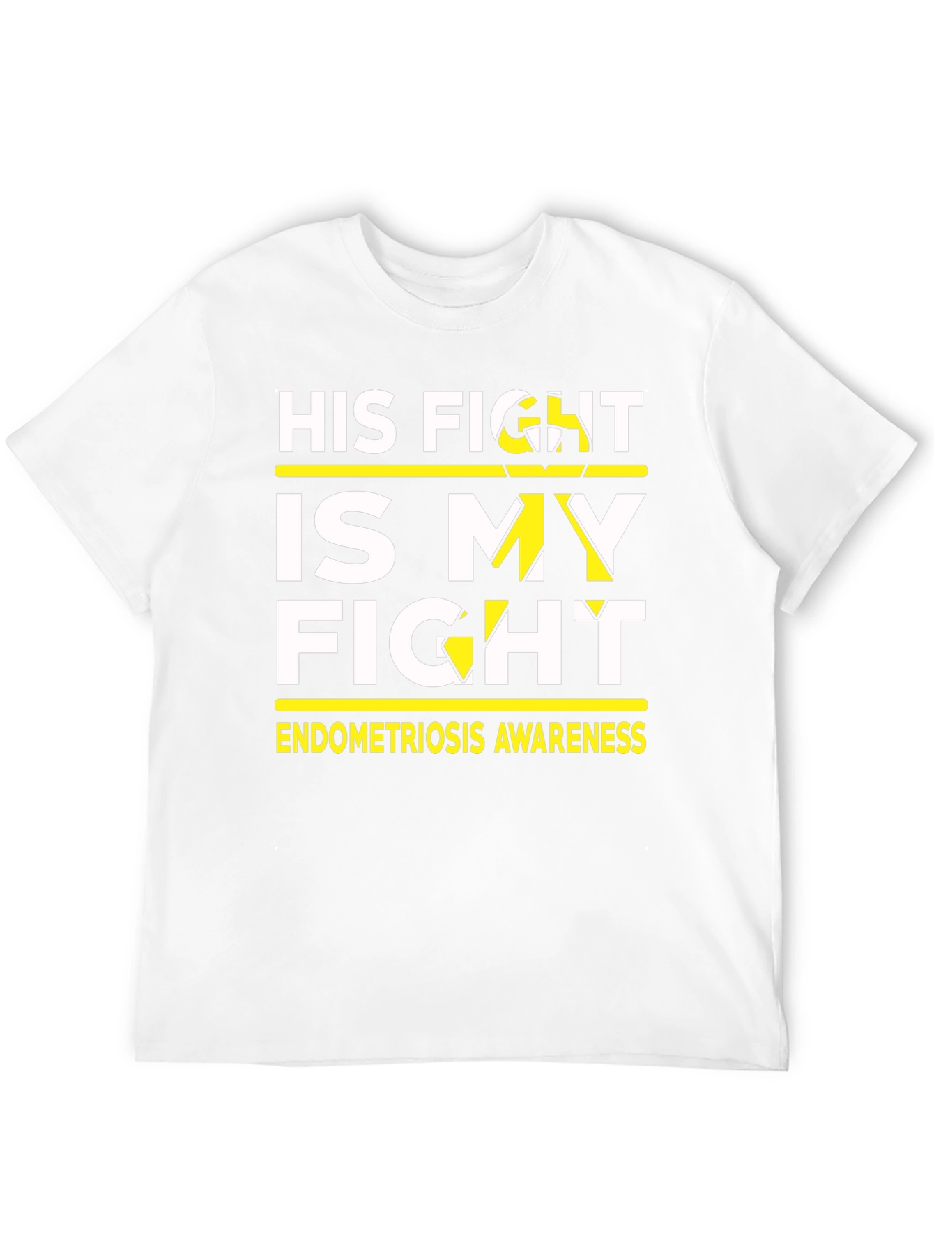 His Fight Is My Fight Endometriosis Awareness T-Shirt