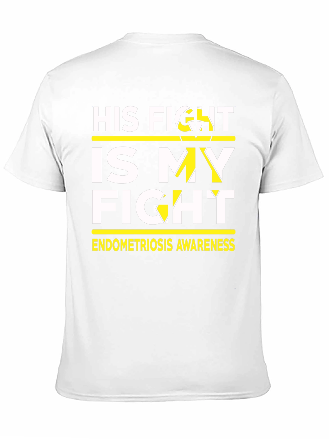 His Fight Is My Fight Endometriosis Awareness T-Shirt