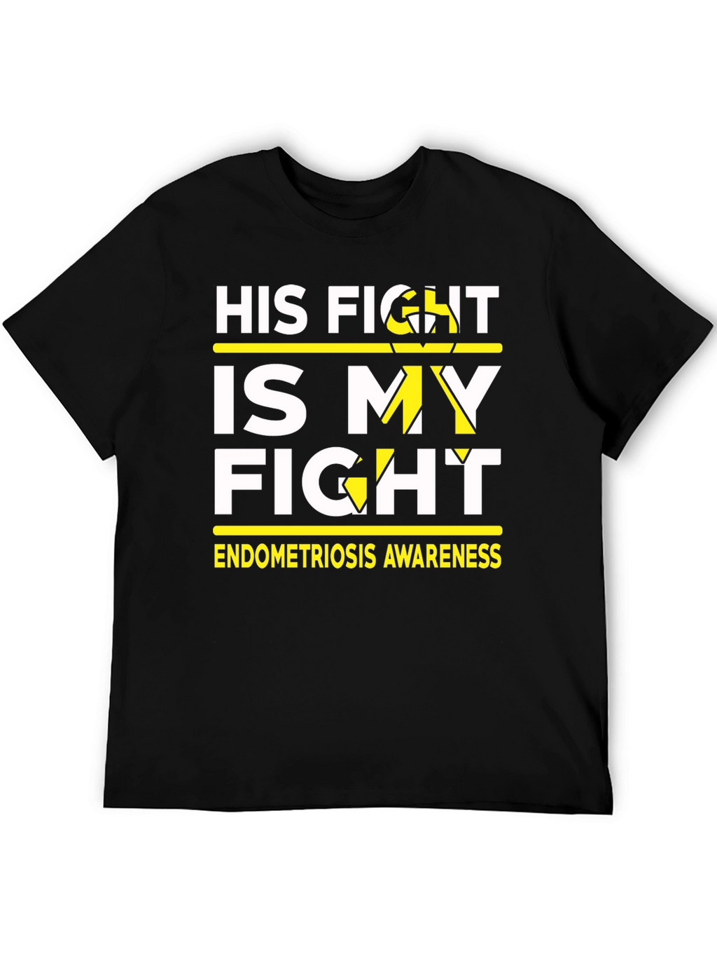 His Fight Is My Fight Endometriosis Awareness T-Shirt