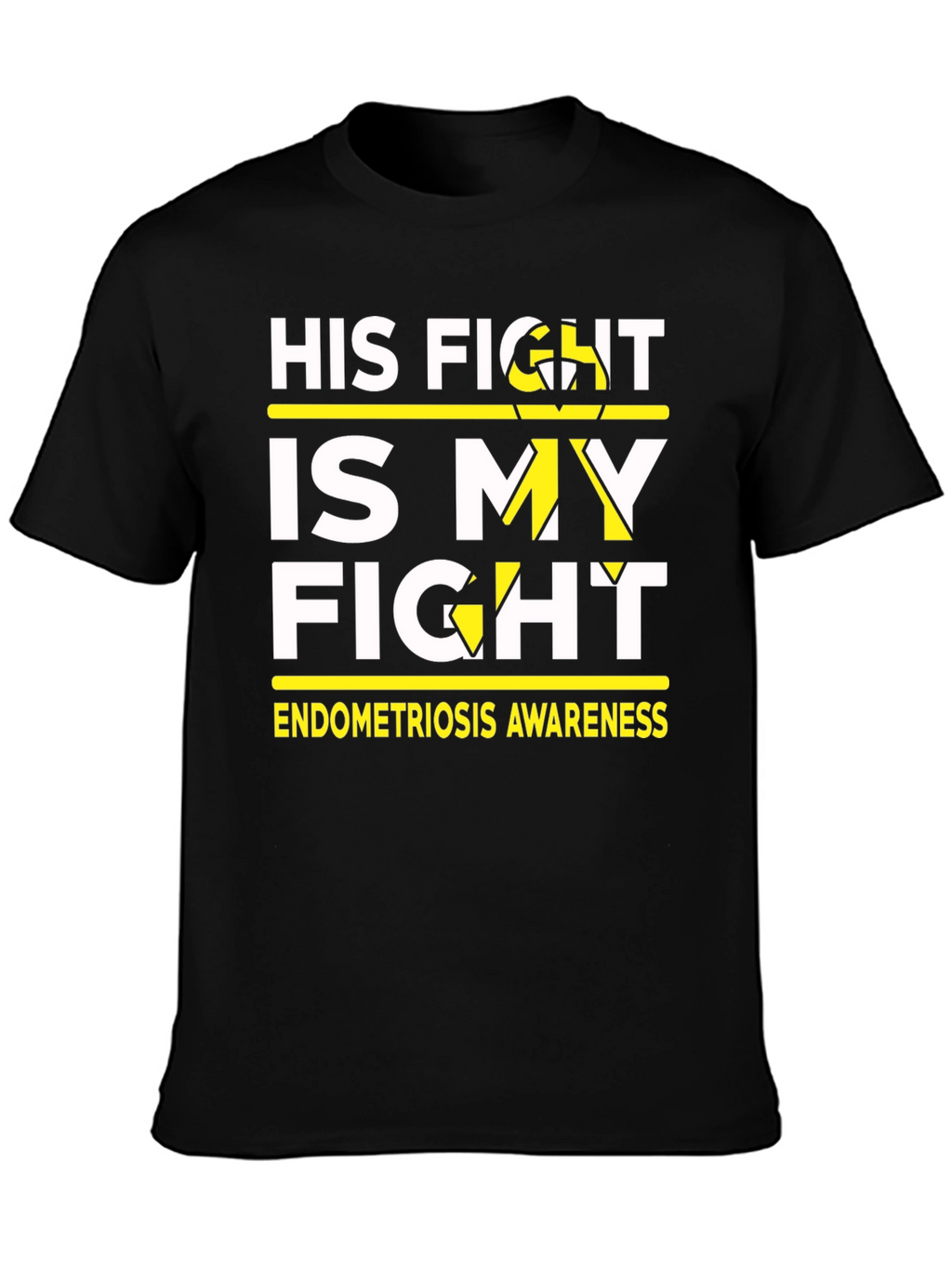 His Fight Is My Fight Endometriosis Awareness T-Shirt