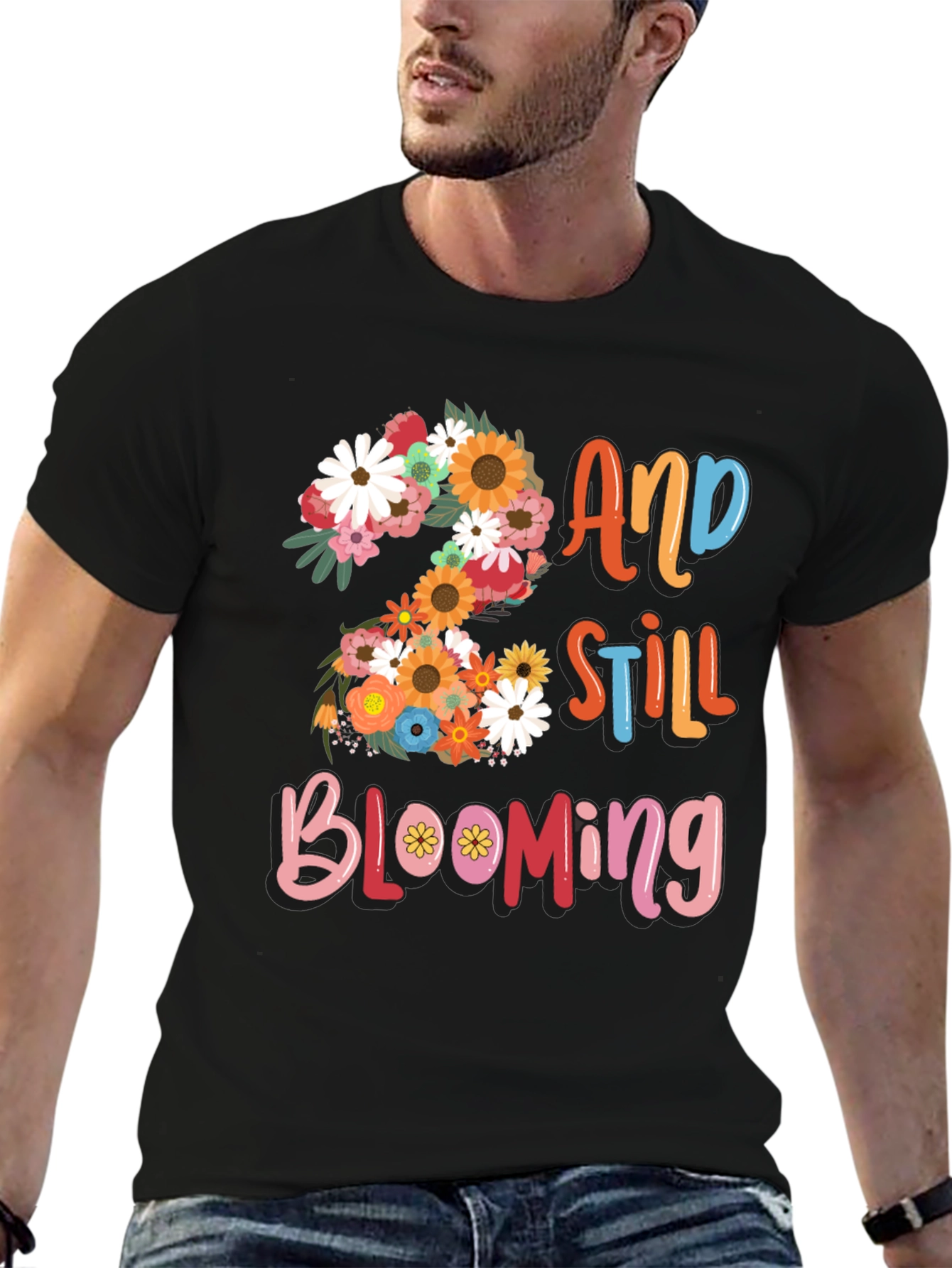 2 and Still Blooming Graphic Tee