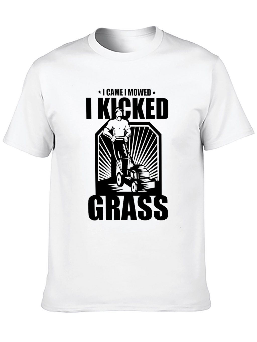 I Came I Mowed I Kicked Grass Black T-Shirt