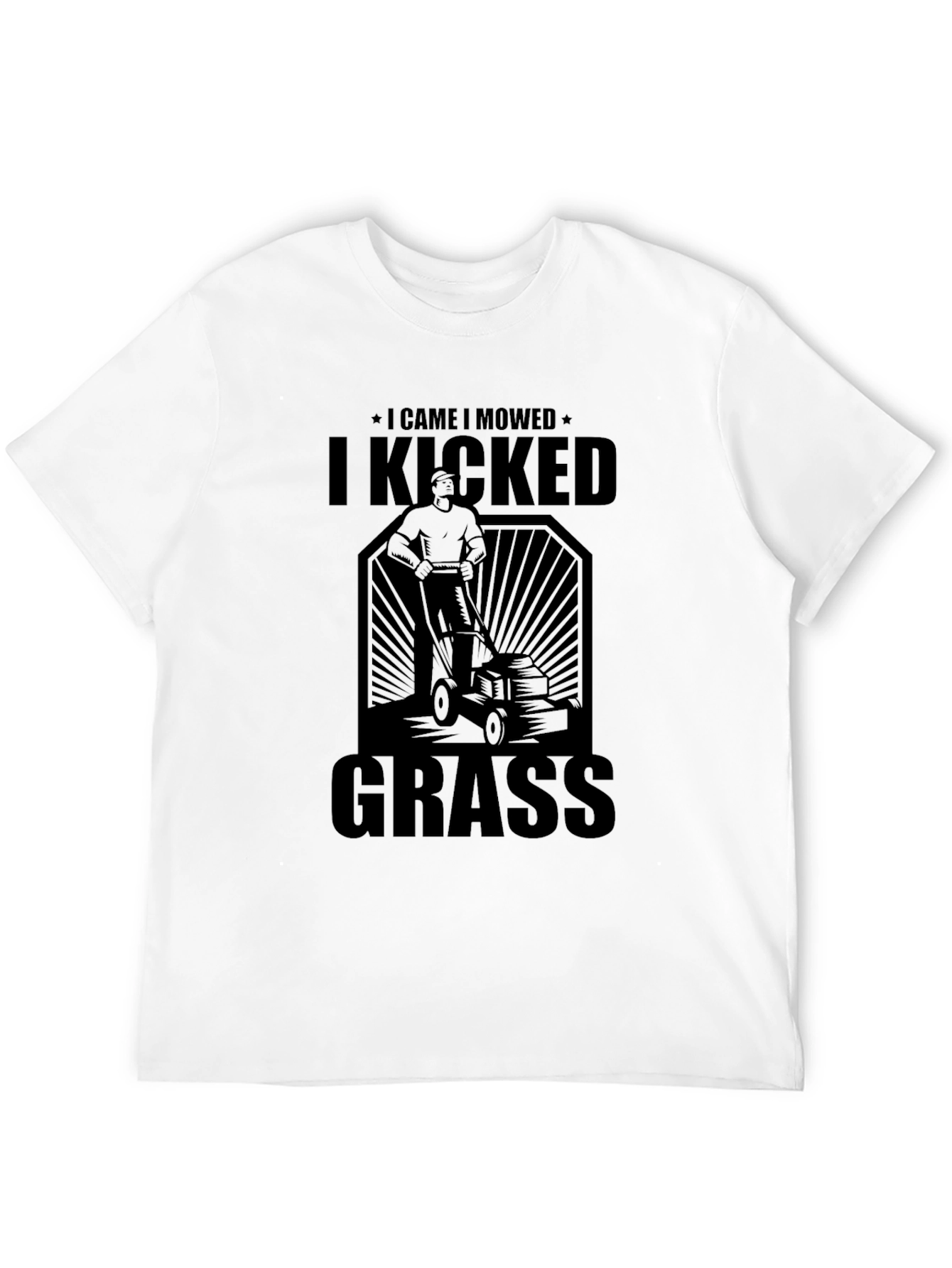 I Came I Mowed I Kicked Grass Black T-Shirt