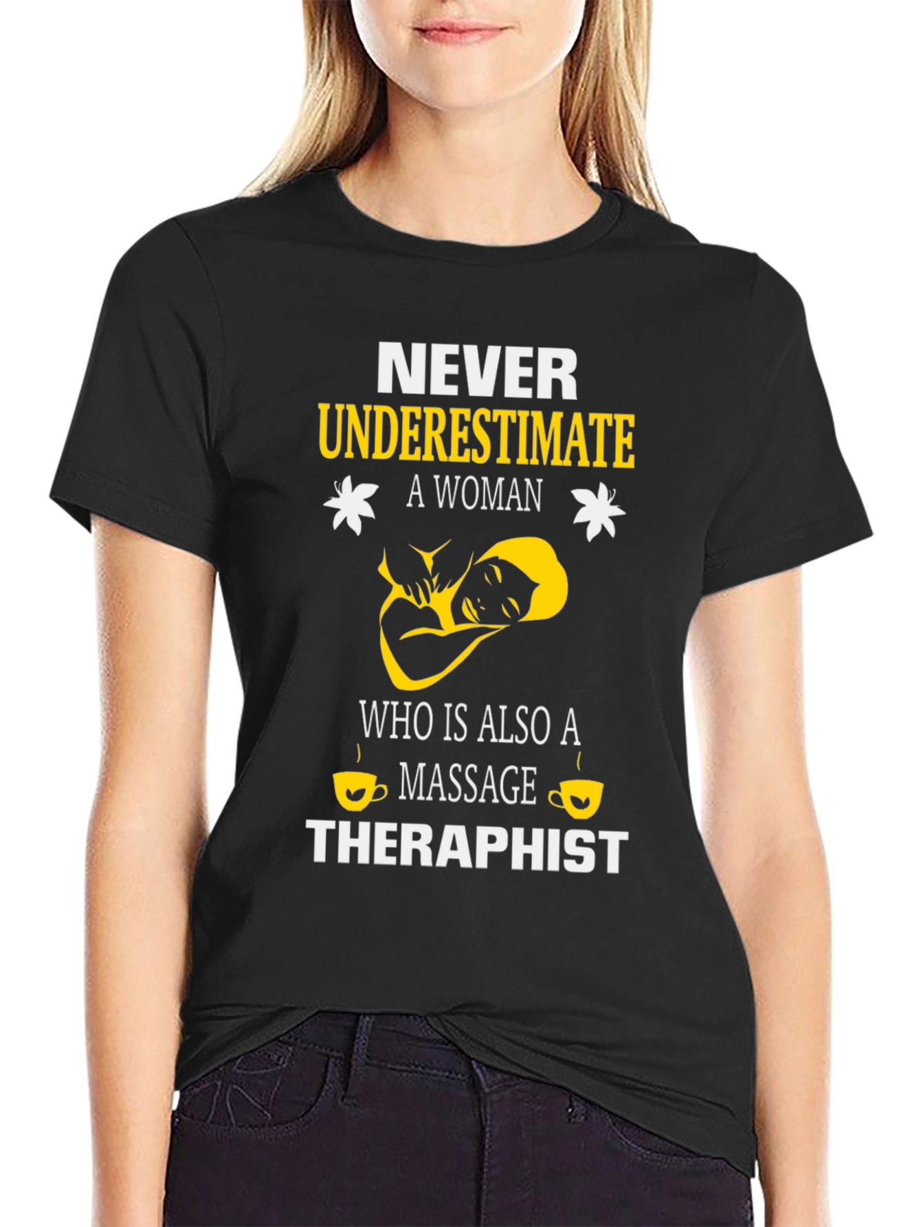 Never Underestimate a Massage Therapist T-Shirt