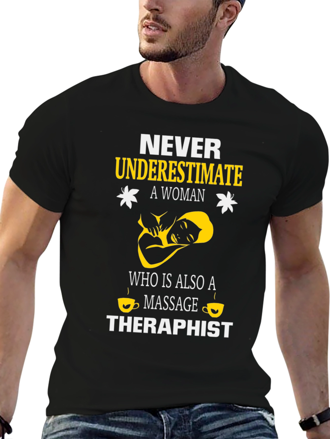 Never Underestimate a Massage Therapist T-Shirt