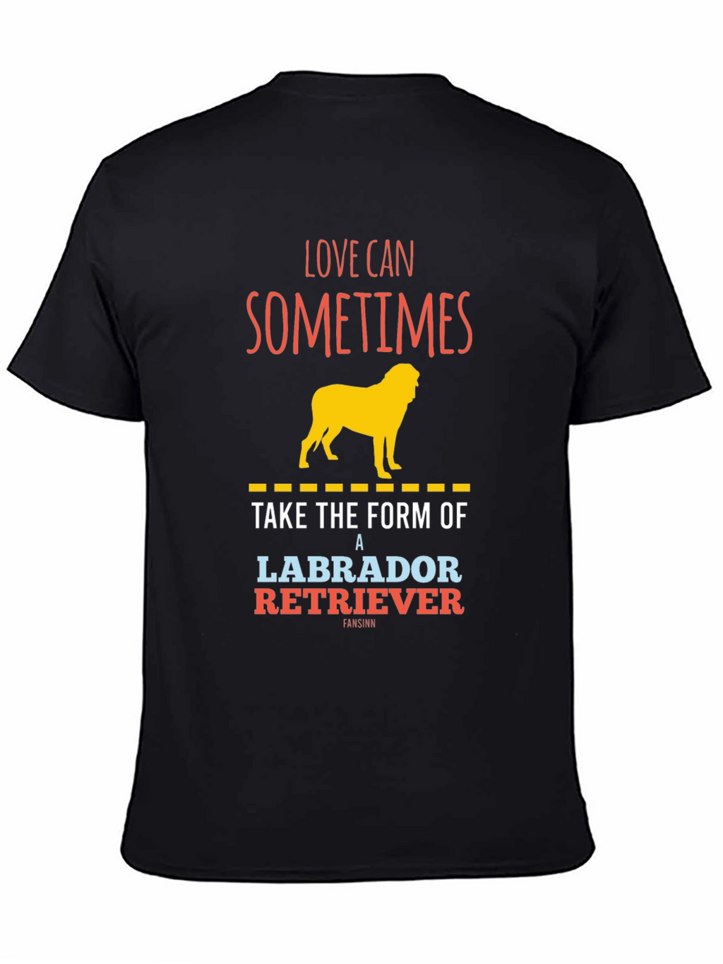 Labrador Retriever Graphic T-Shirt - Love Can Sometimes