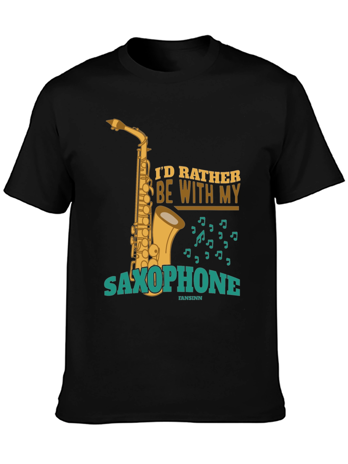 Saxophone Lover Graphic Tee - Id Rather Be With My Saxophone