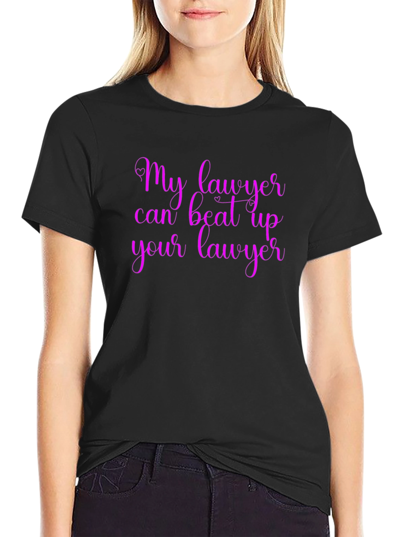 My Lawyer Can Beat Up Your Lawyer T-Shirt