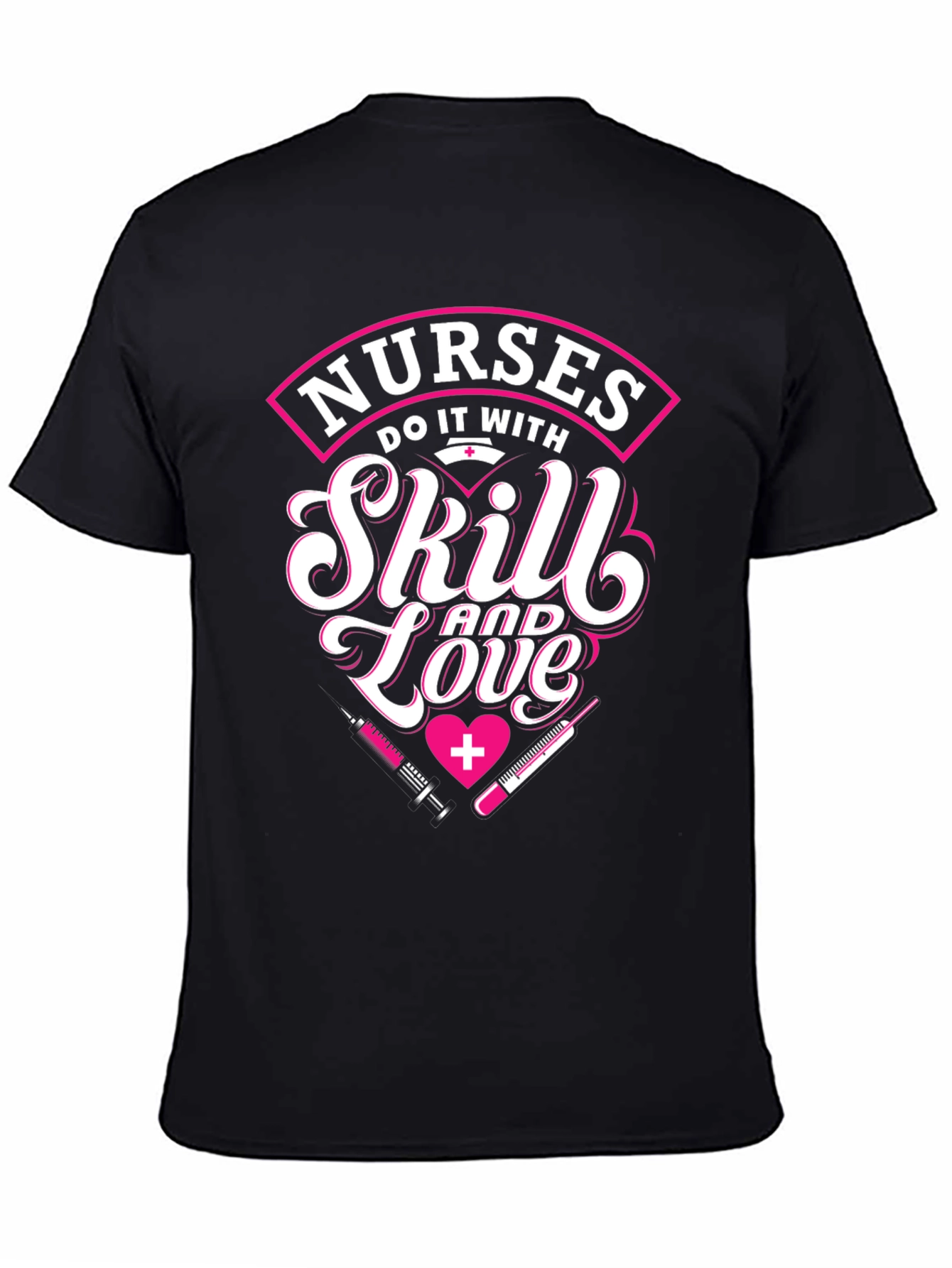 Nurses Skill and Love Graphic T-Shirt