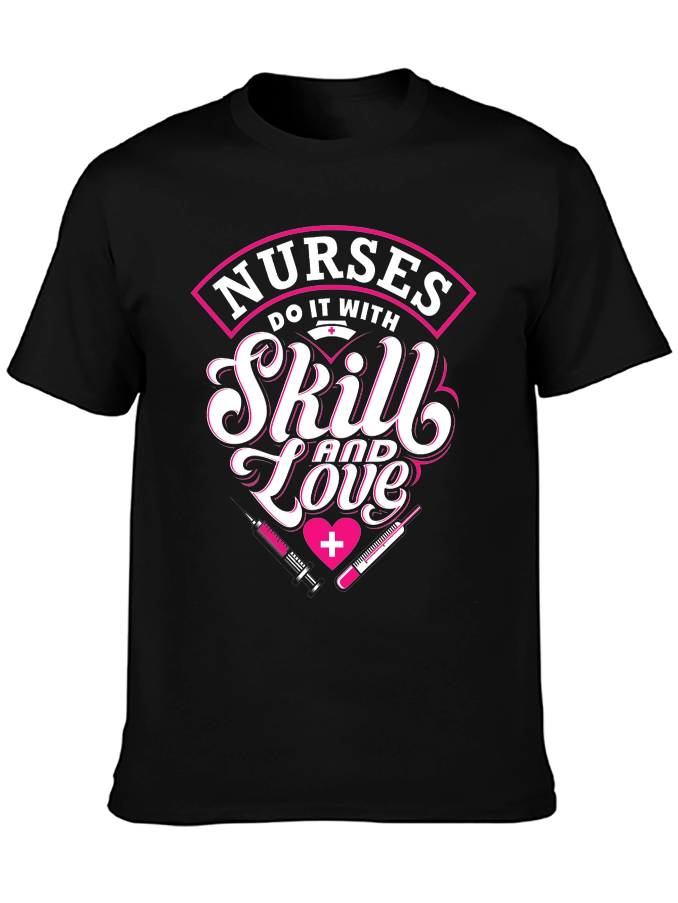 Nurses Skill and Love Graphic T-Shirt