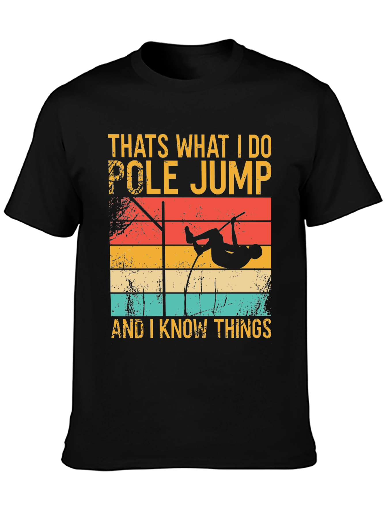Pole Jump T-Shirt: I Do Pole Jump and I Know Things Retro Style