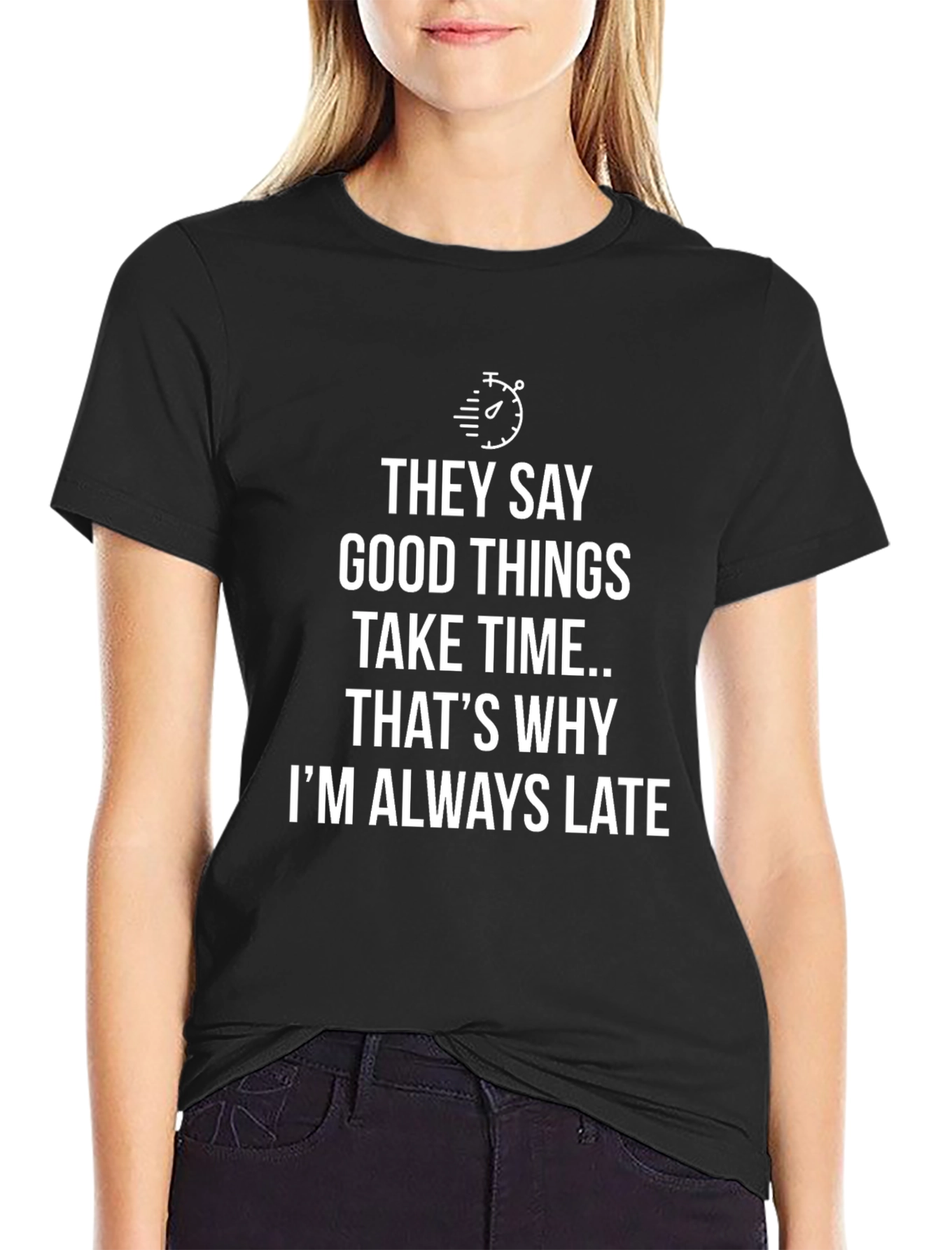 Funny Always Late Graphic T-Shirt