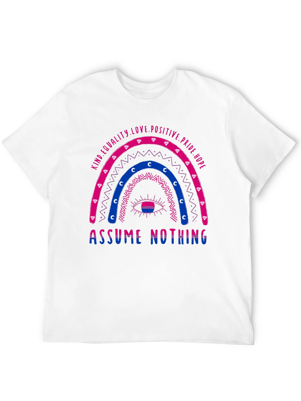 Bisexual Pride T-Shirt - Assume Nothing Rainbow Design