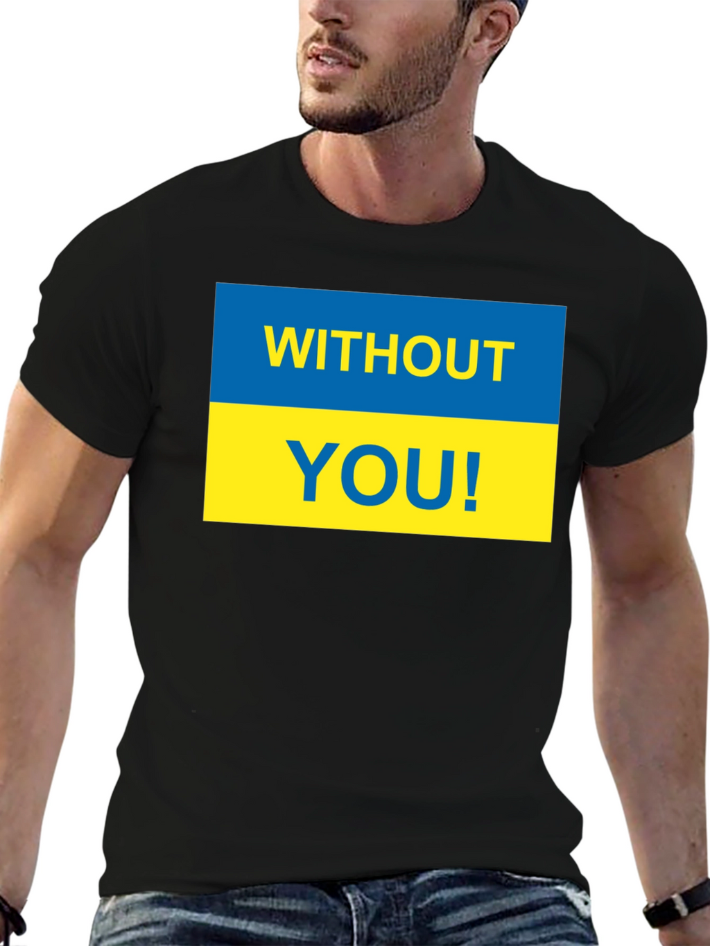 Ukraine Pride T-Shirt - Without You! Support Ukraine