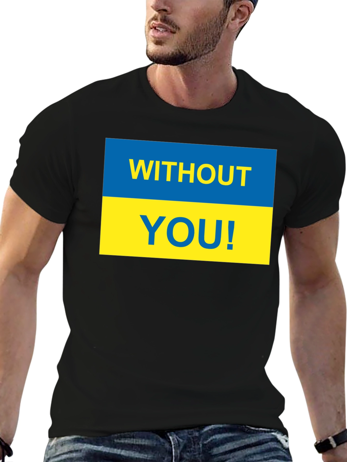 Ukraine Pride T-Shirt - Without You! Support Ukraine