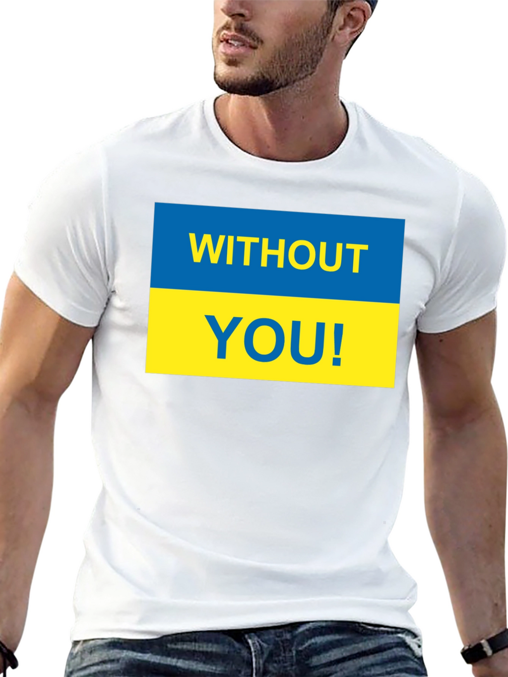 Ukraine Pride T-Shirt - Without You! Support Ukraine