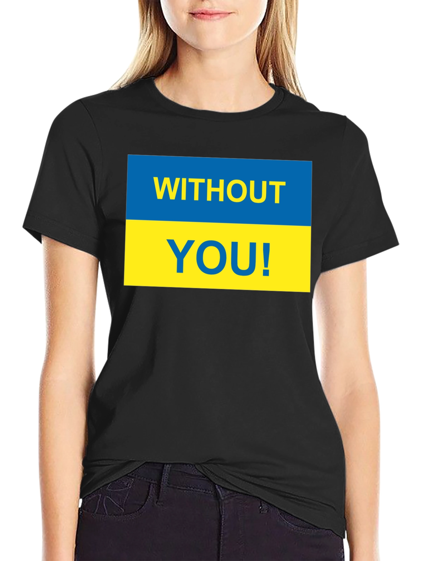 Ukraine Pride T-Shirt - Without You! Support Ukraine