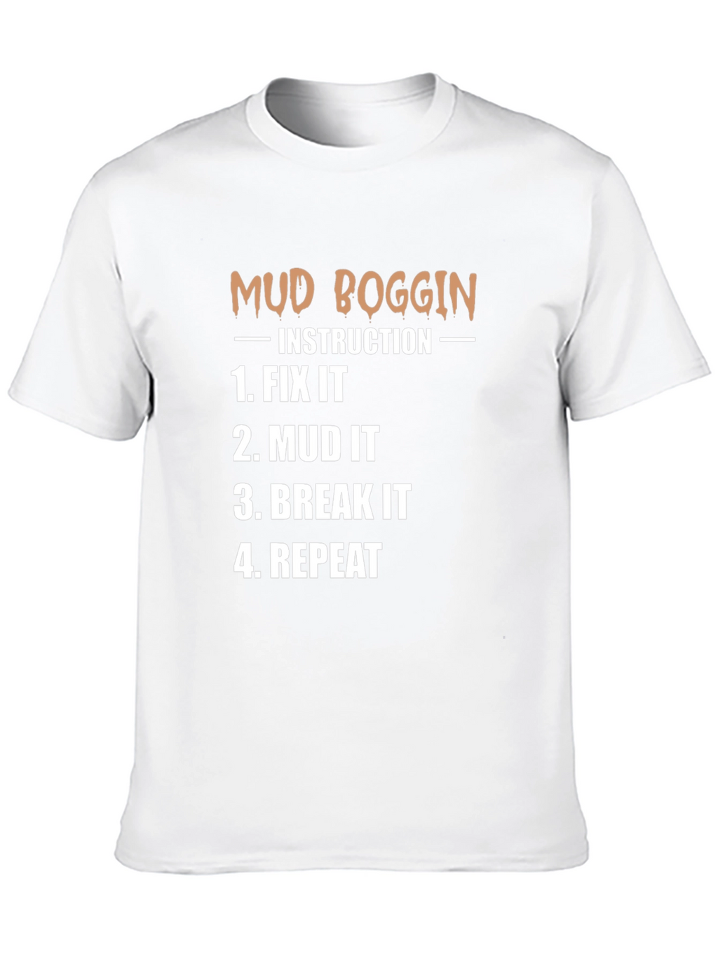 Mud Boggin Instruction T-Shirt