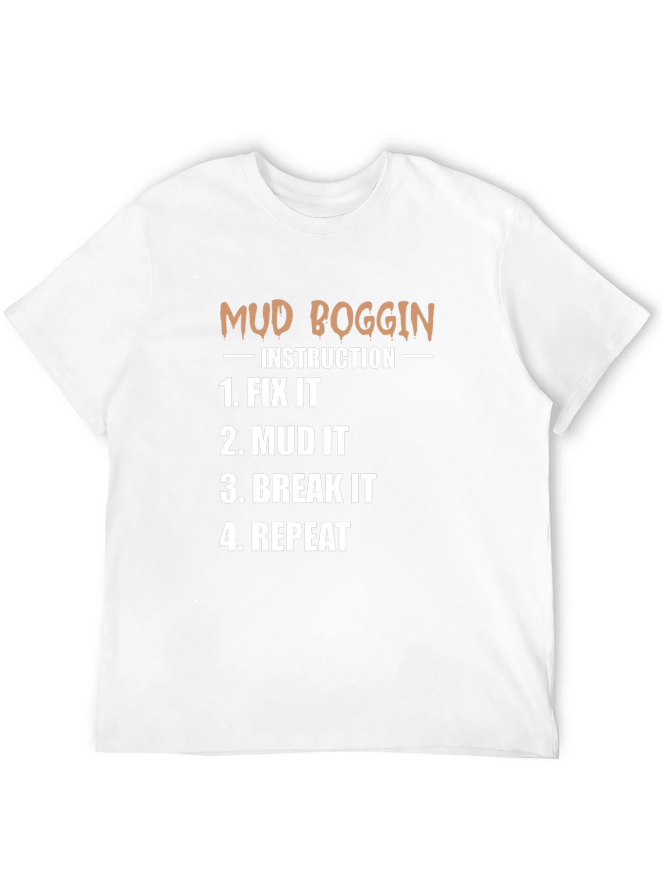 Mud Boggin Instruction T-Shirt