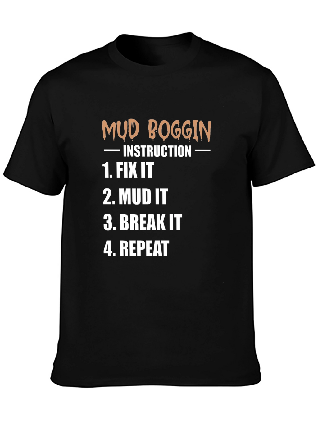 Mud Boggin Instruction T-Shirt