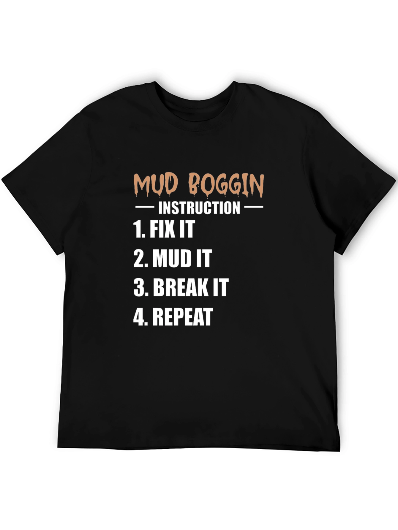 Mud Boggin Instruction T-Shirt