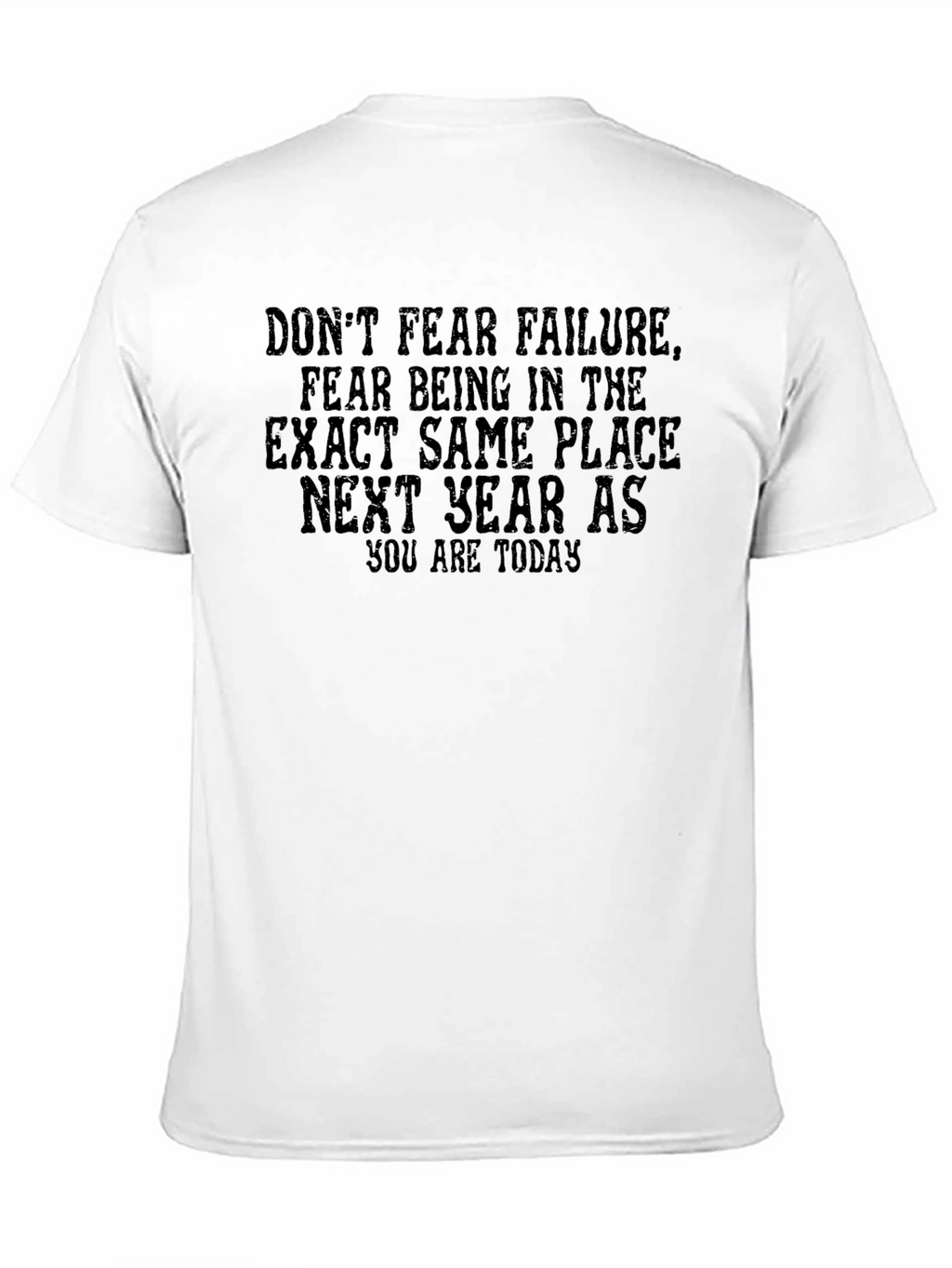 Motivational T-Shirt: Dont Fear Failure Graphic Tee
