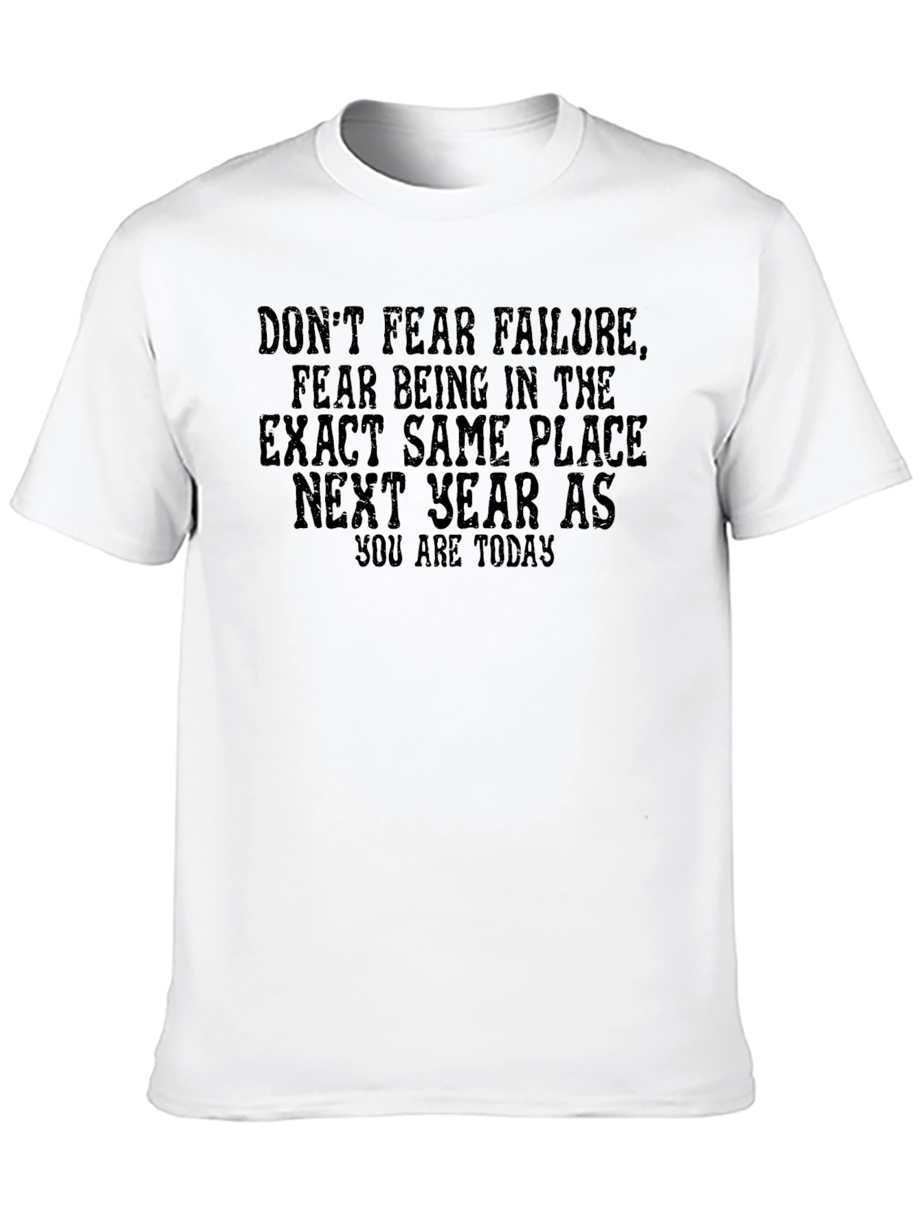 Motivational T-Shirt: Dont Fear Failure Graphic Tee