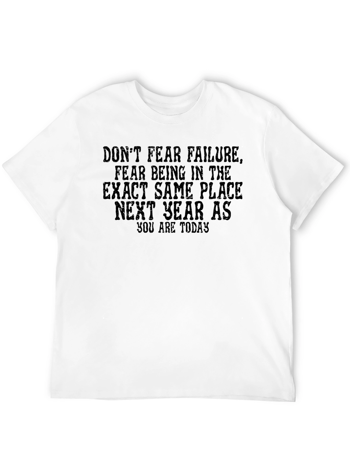 Motivational T-Shirt: Dont Fear Failure Graphic Tee