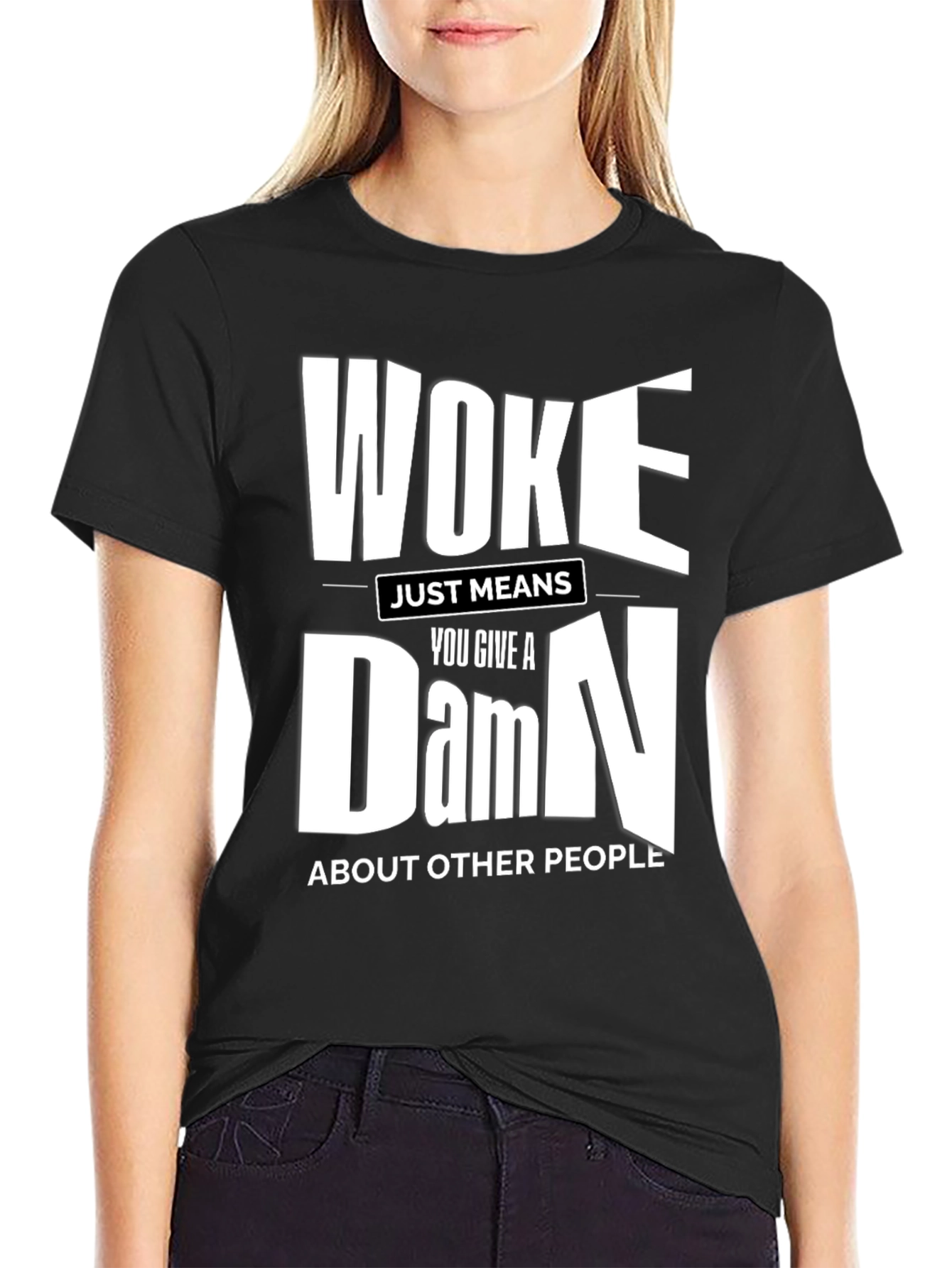 Woke Just Means You Give a Damn T-Shirt