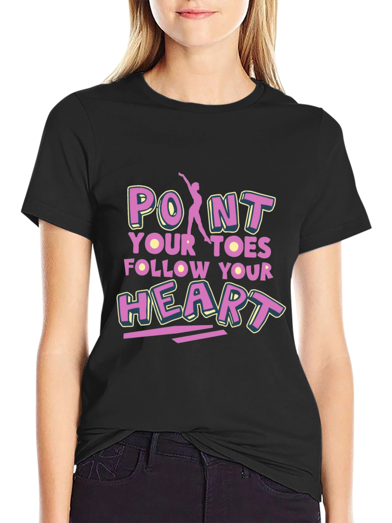 Point Your Toes Follow Your Heart Black T-Shirt