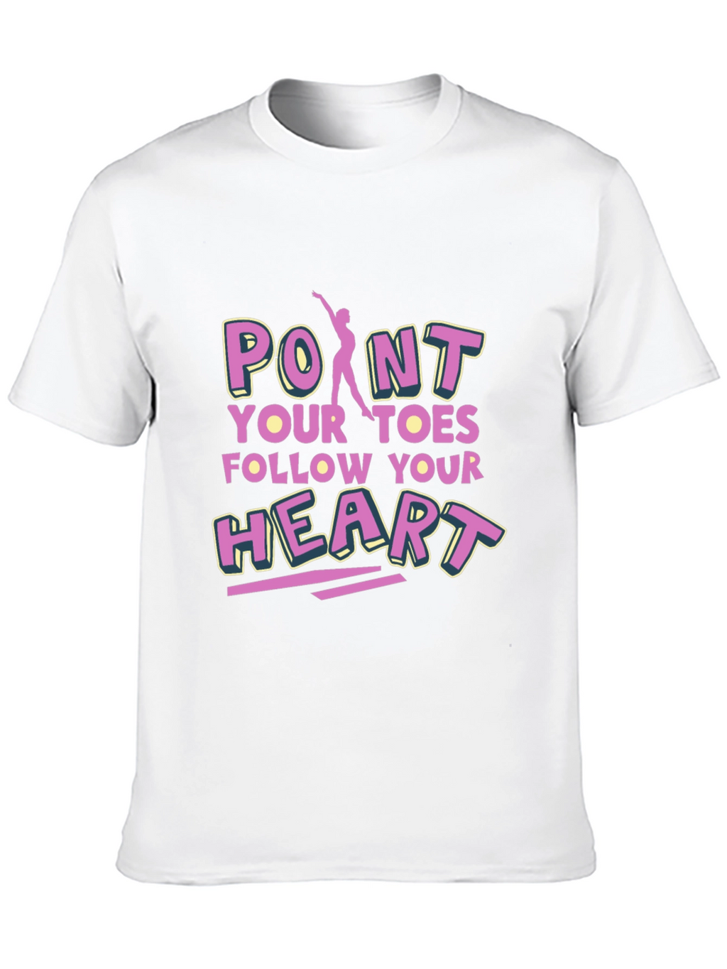 Point Your Toes Follow Your Heart Black T-Shirt