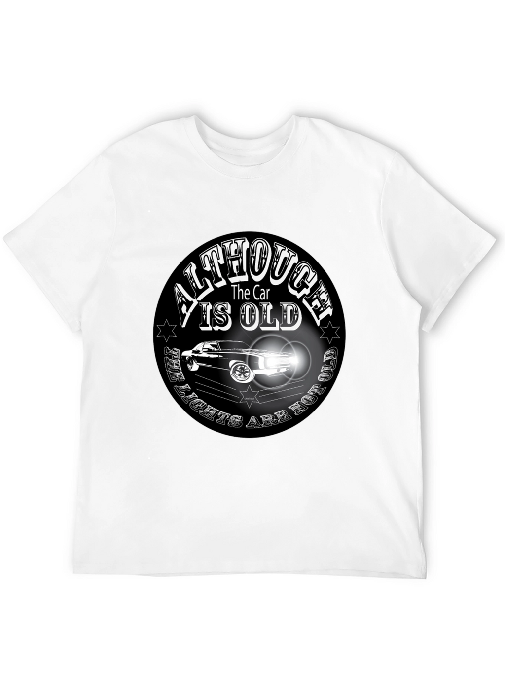Classic Car T-Shirt - Although the Car is Old