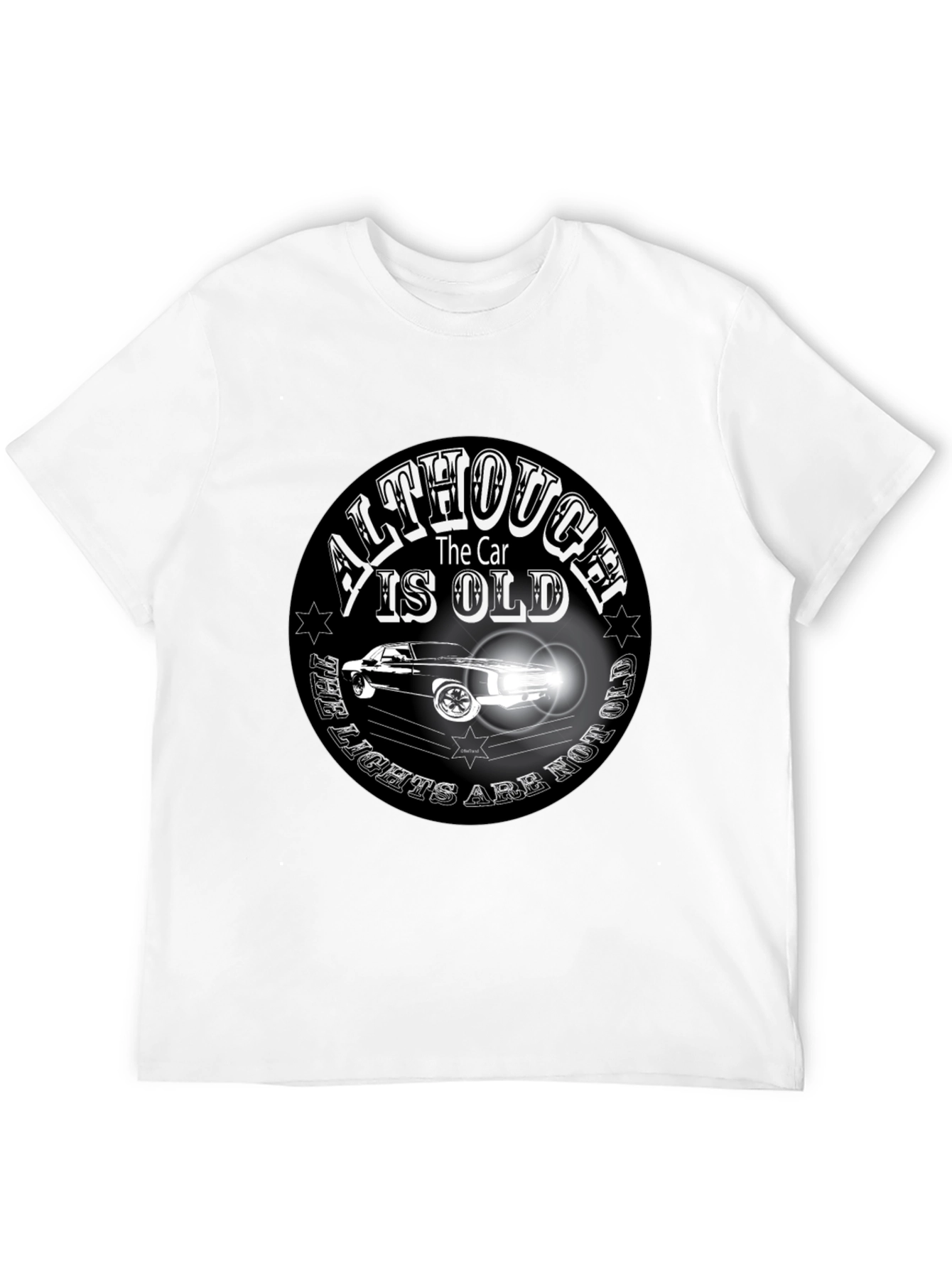 Classic Car T-Shirt - Although the Car is Old