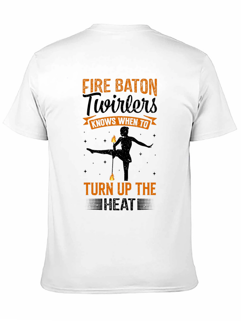 Fire Baton Twirlers T-Shirt - Turn Up the Heat!