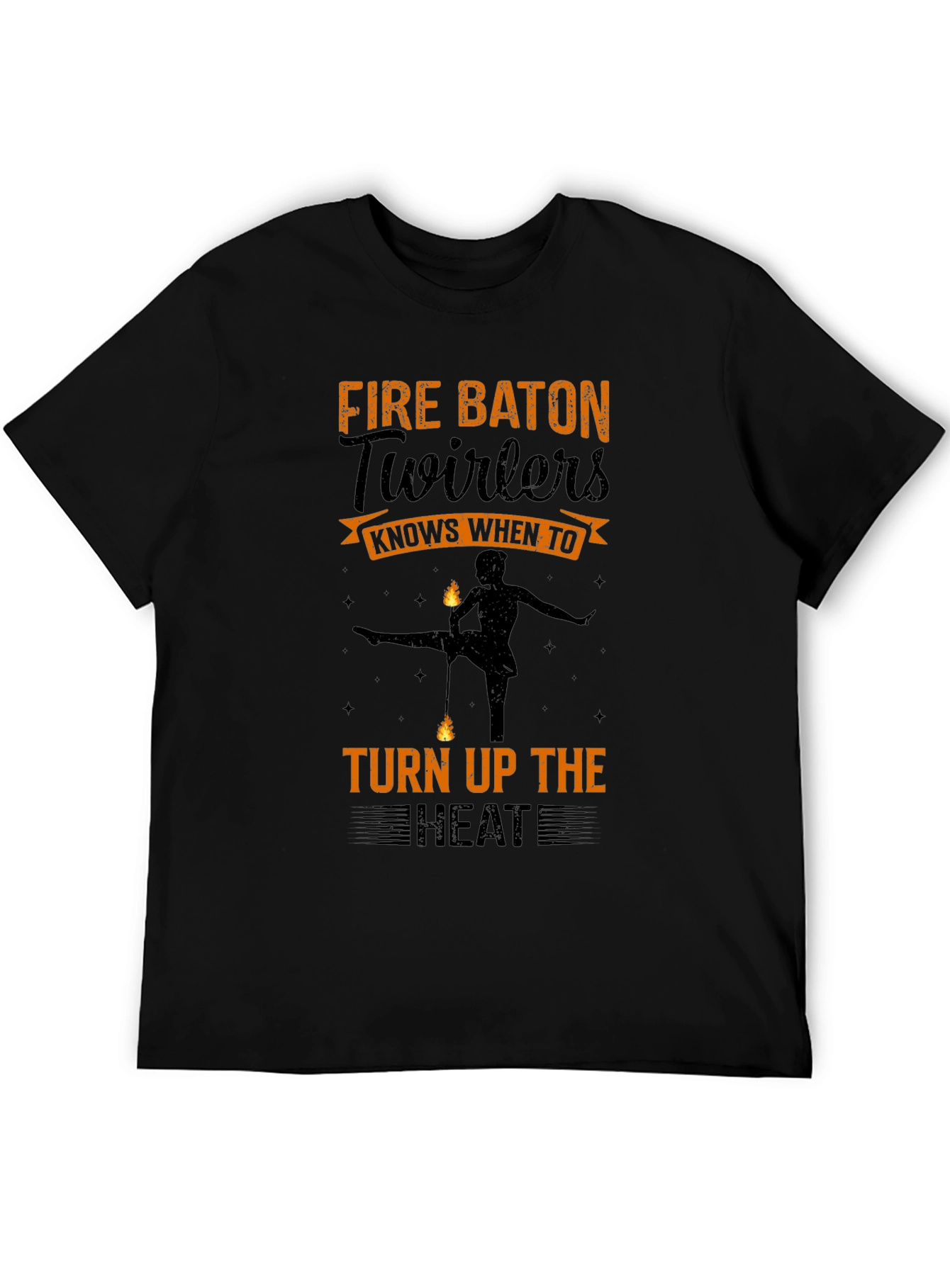 Fire Baton Twirlers T-Shirt - Turn Up the Heat!