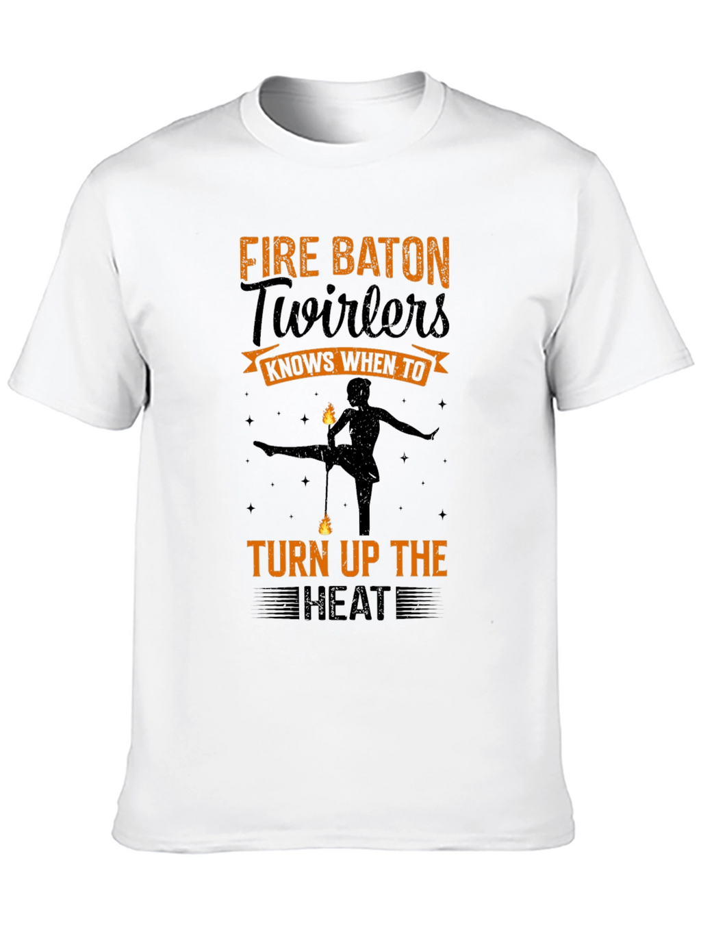 Fire Baton Twirlers T-Shirt - Turn Up the Heat!