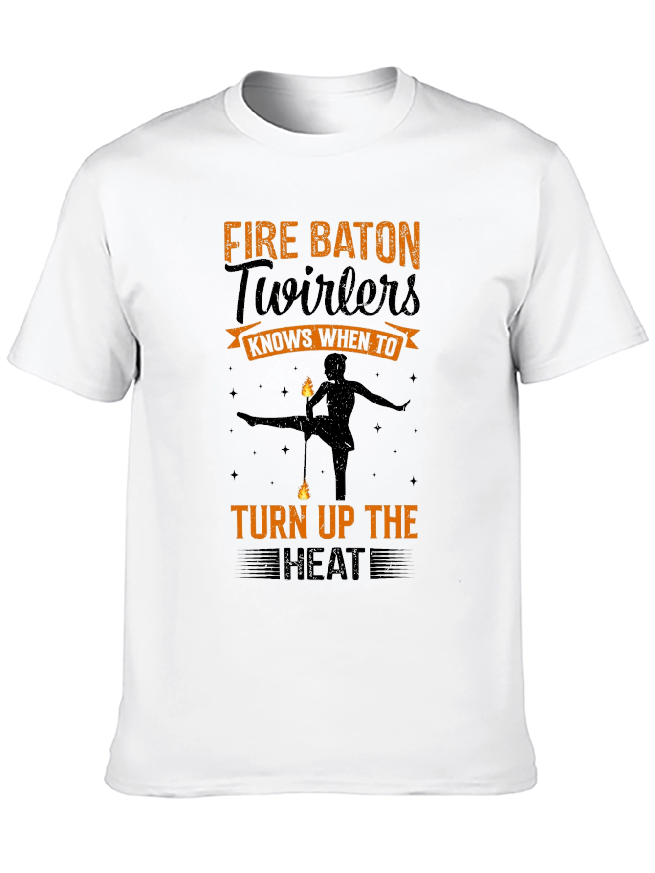 Fire Baton Twirlers T-Shirt - Turn Up the Heat!