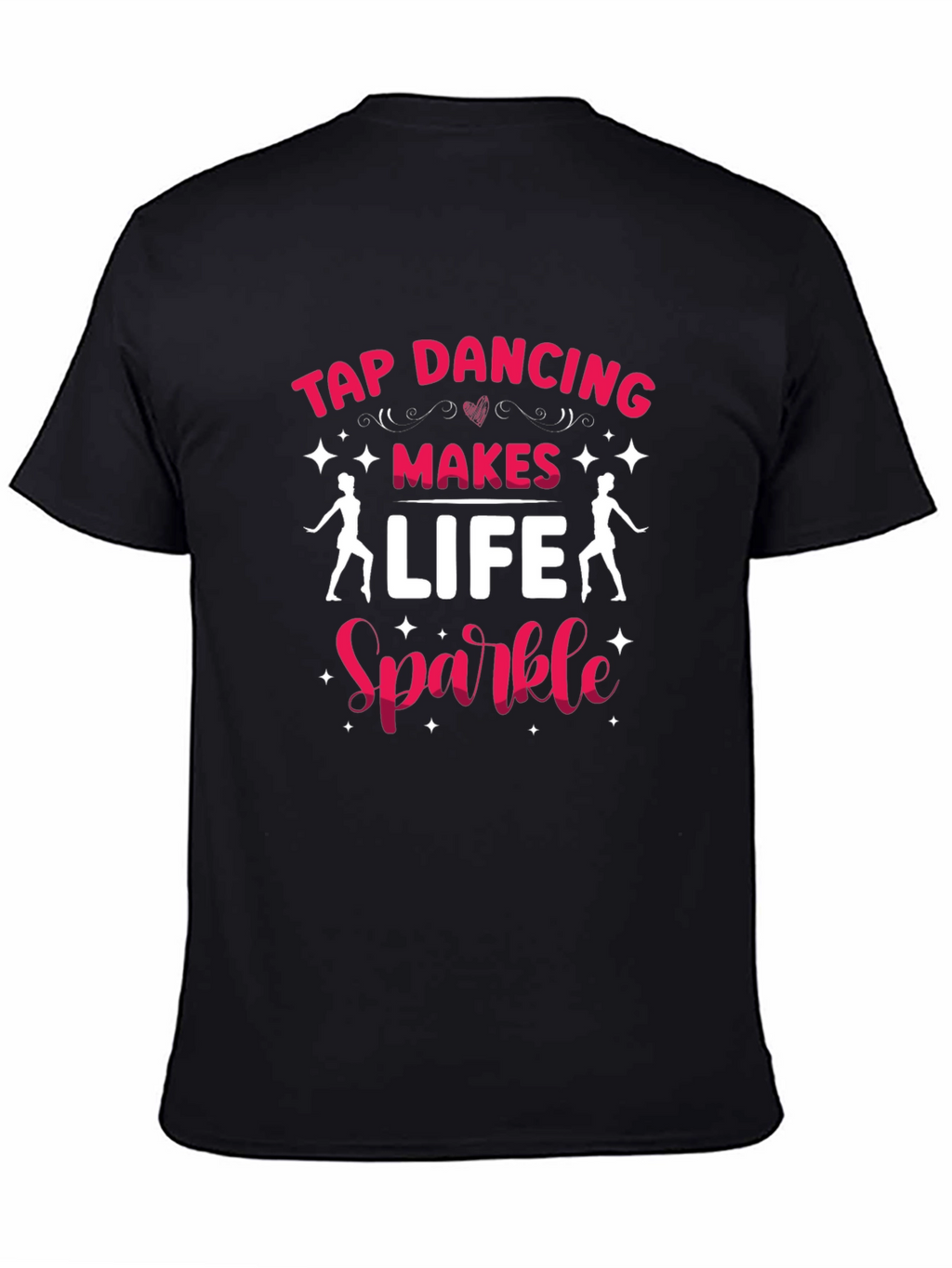 Tap Dancing Makes Life Sparkle T-Shirt