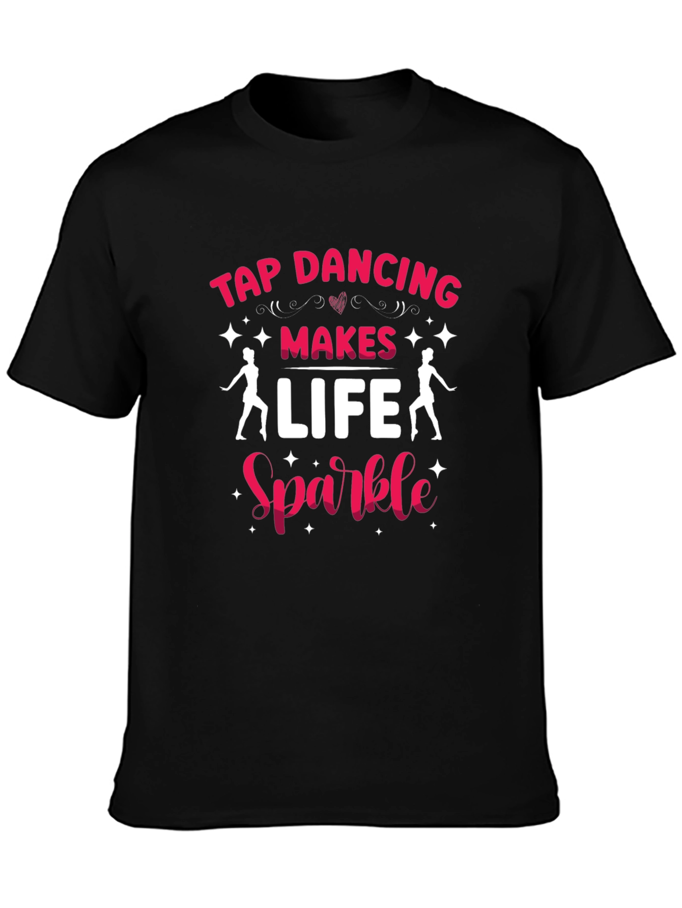 Tap Dancing Makes Life Sparkle T-Shirt