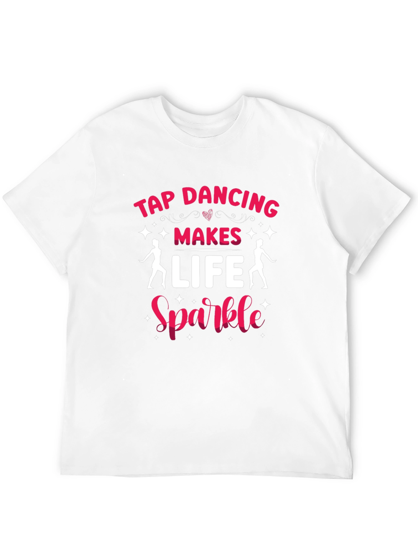 Tap Dancing Makes Life Sparkle T-Shirt