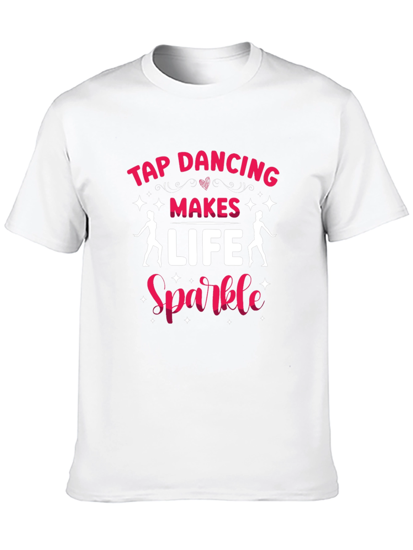 Tap Dancing Makes Life Sparkle T-Shirt