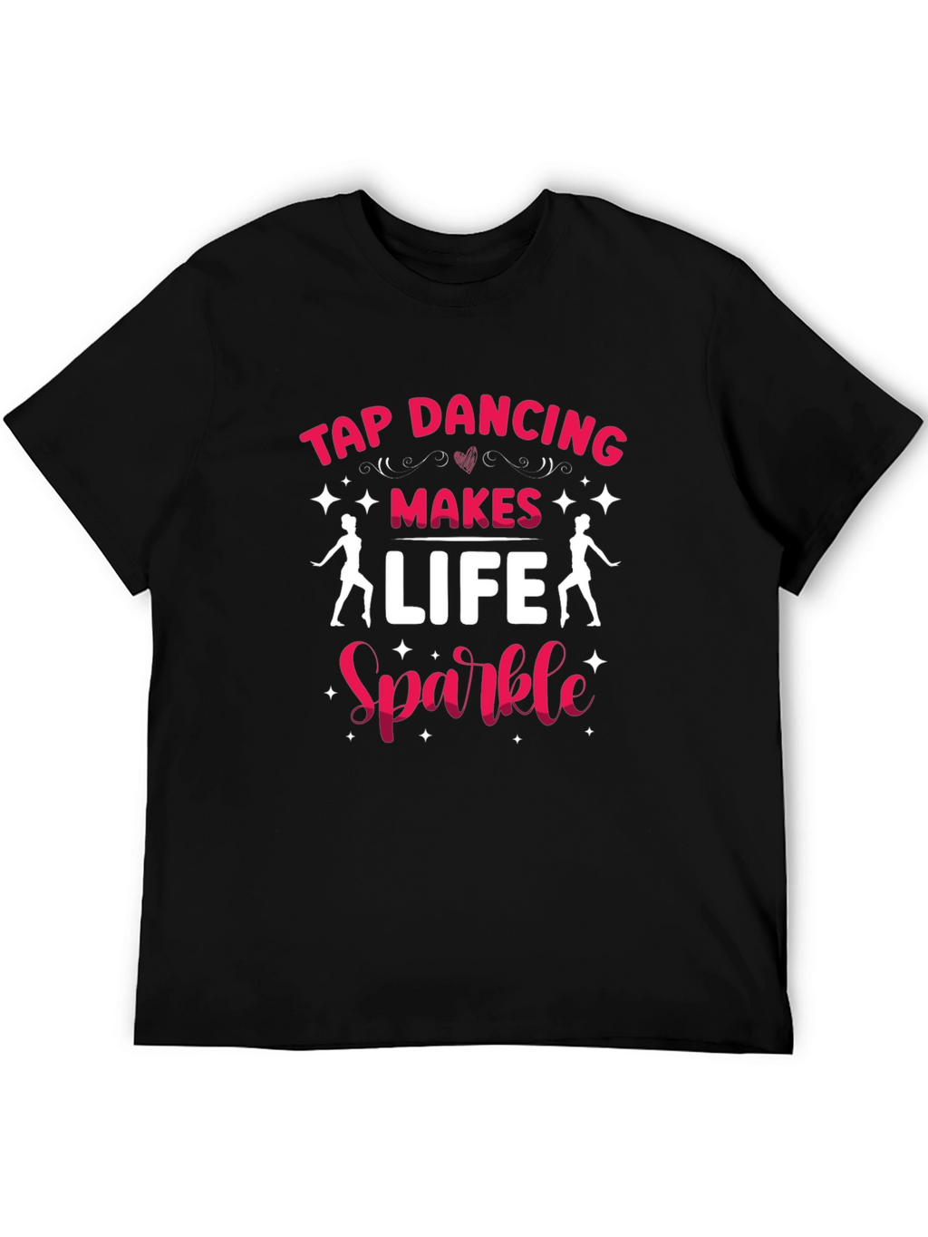 Tap Dancing Makes Life Sparkle T-Shirt