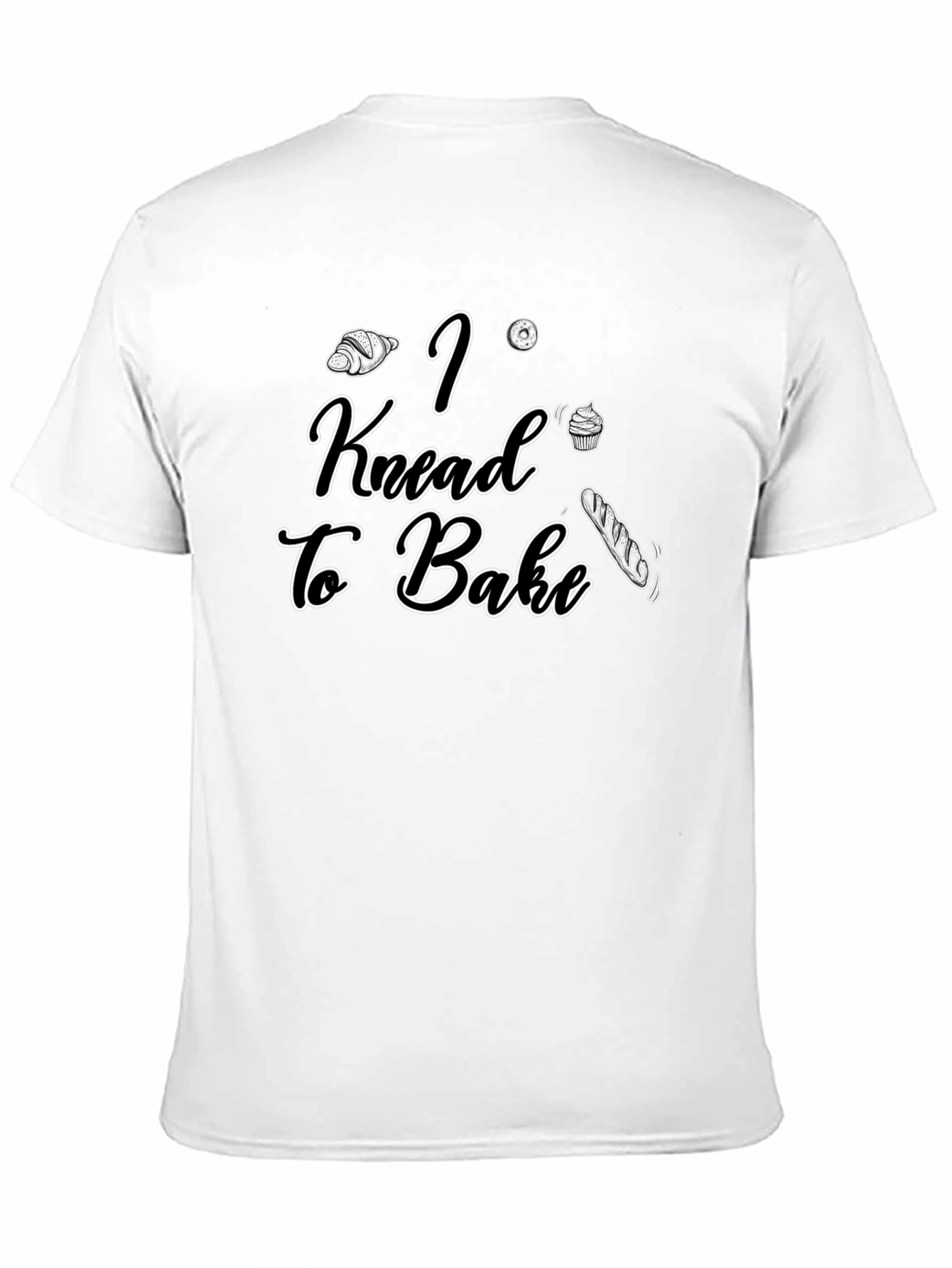 I Knead to Bake - Funny Baking T-Shirt