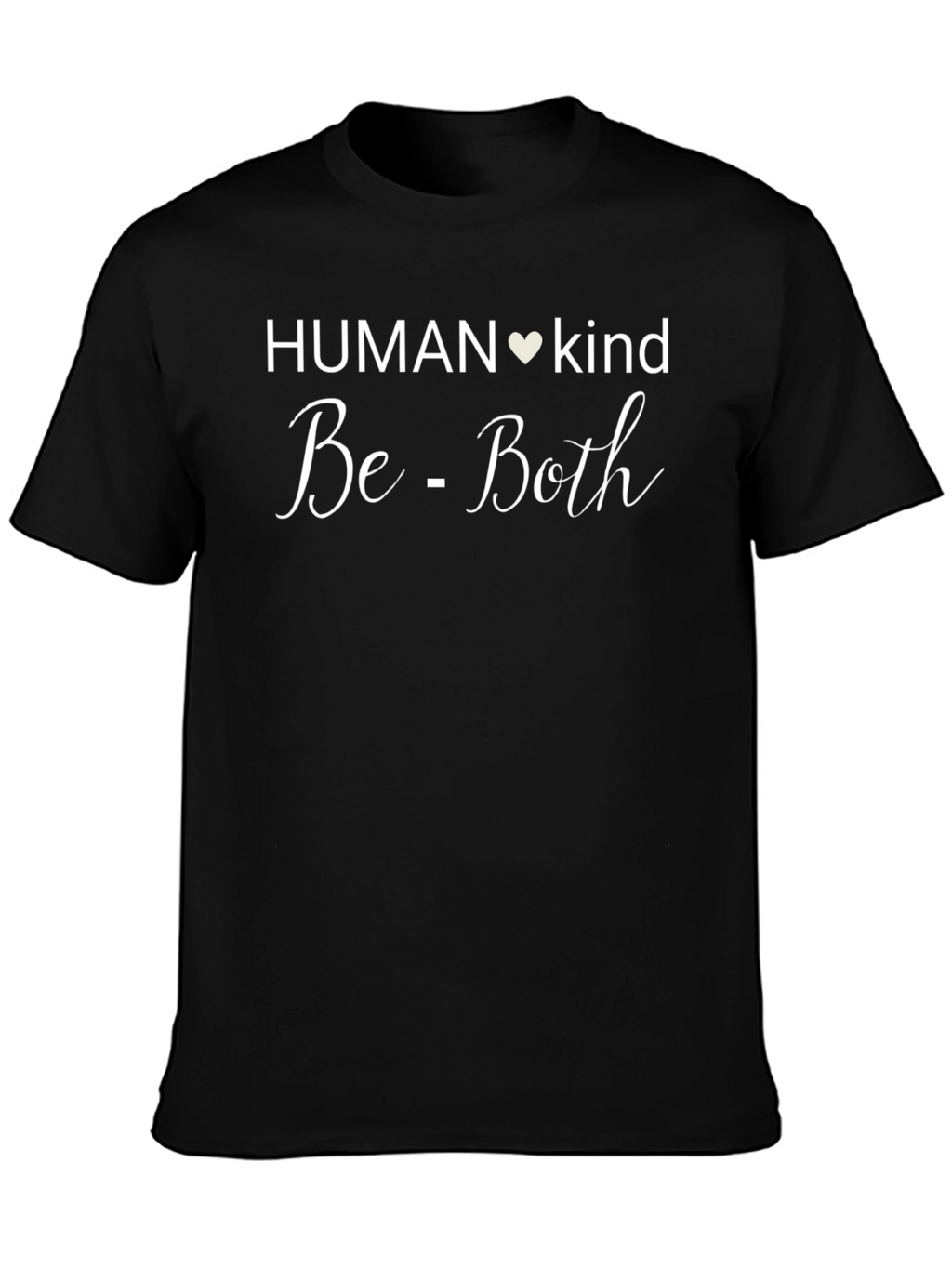 Human Kind Be Both Black T-Shirt