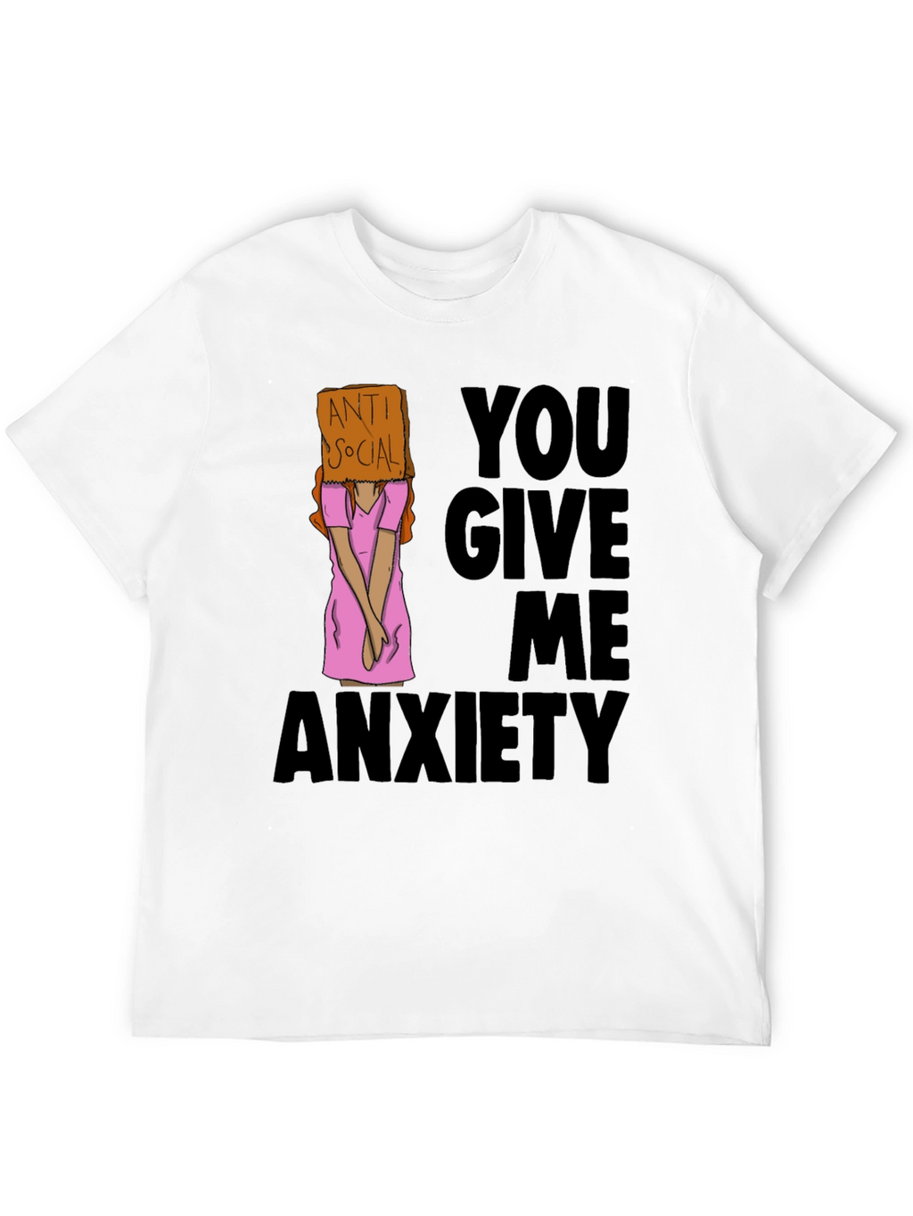 Anti Social You Give Me Anxiety Graphic Tee